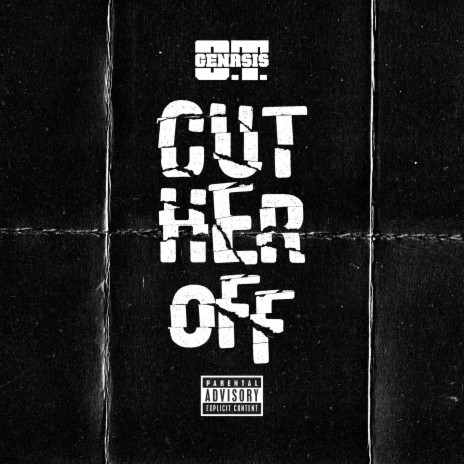 Cut Her Off | Boomplay Music