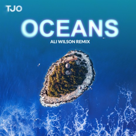 Oceans (Ali Wilson Remix) ft. Ali Wilson | Boomplay Music