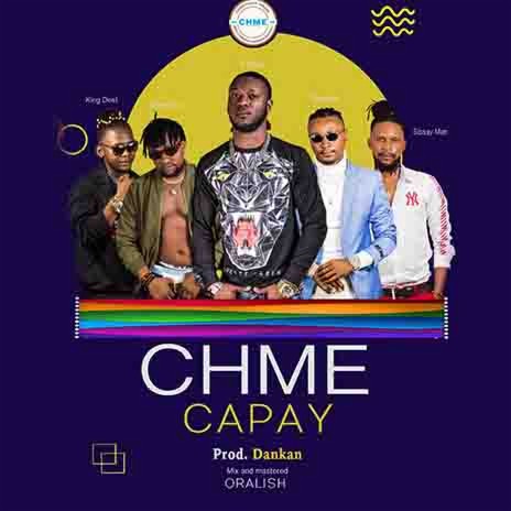 CHME CAPAY by V Stunt, Dankan, Dikie Boy, Sissay Man, King Dest | Boomplay Music