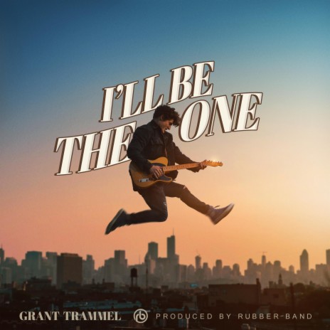 I'll Be the One ft. Grant Trammel