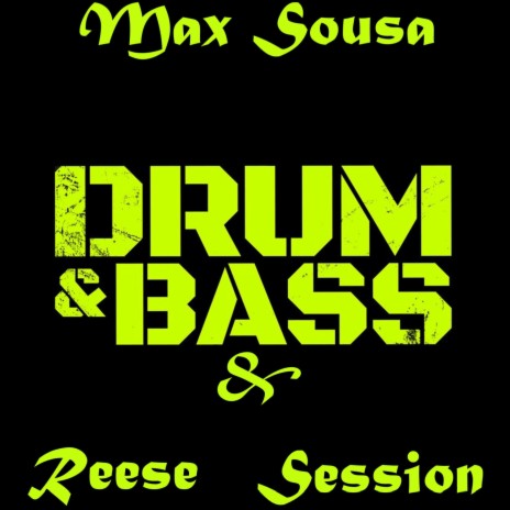 Drum & Bass & Reese Session (Special Version) ft. Ramon Cruz