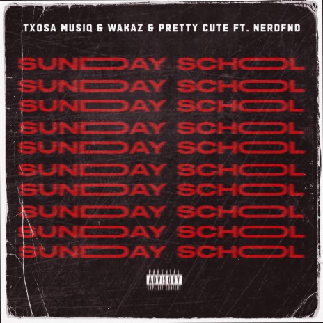 Sunday School ft. NerdFND, Pretty Cute & Wakaz | Boomplay Music