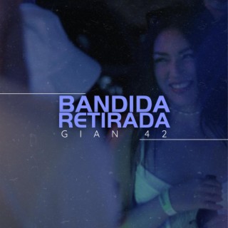 Bandida Retirada ft. Ajota lyrics | Boomplay Music