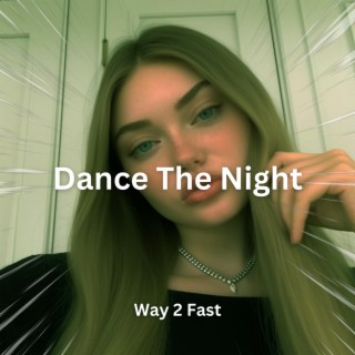 Dance The Night (Sped Up)