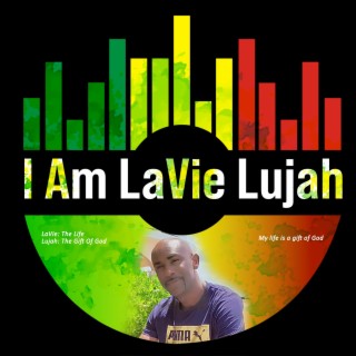 I Am LaVie Lujah