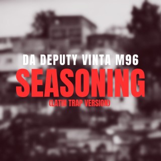 Seasoning (Latin Trap Version)