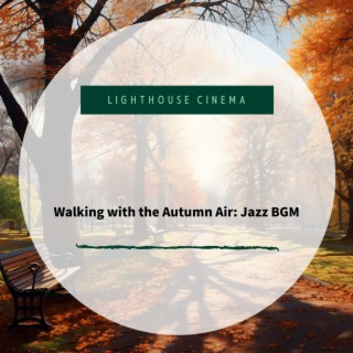 Walking with the Autumn Air: Jazz BGM