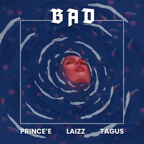 BAD ft. Laizz & Tagus | Boomplay Music