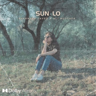 Sun Lo ft. Ali Mustafa lyrics | Boomplay Music
