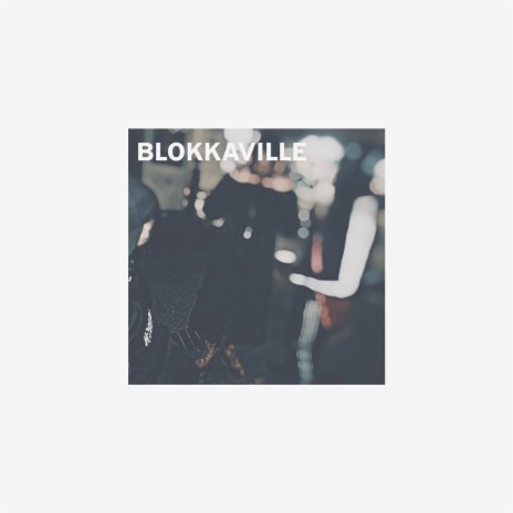 Blokkaville | Boomplay Music