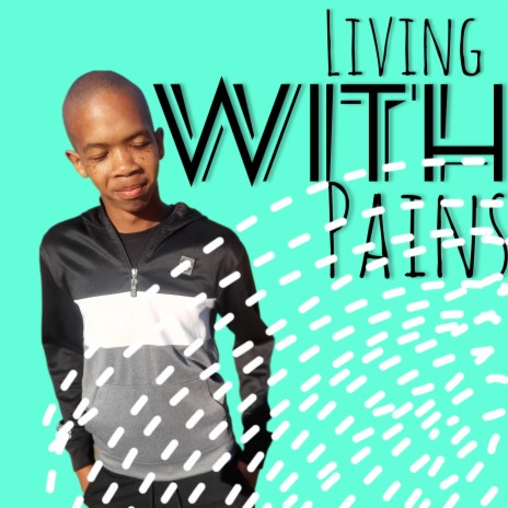 Living with pains | Boomplay Music