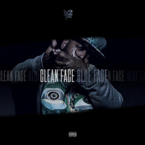 Clean Face, Blue Face | Boomplay Music