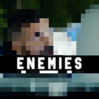 Enemies