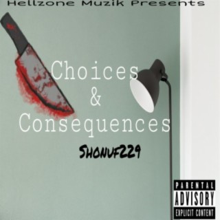 Choices & Consequences