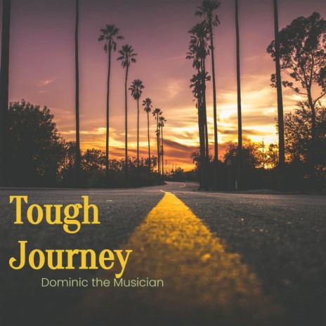 Tough Journey | Boomplay Music