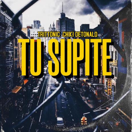 TU SUPITE ft. Trittonic