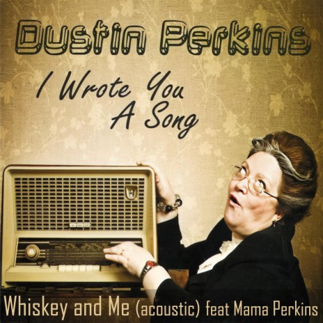 Whiskey and Me ft. Mama Perkins | Boomplay Music