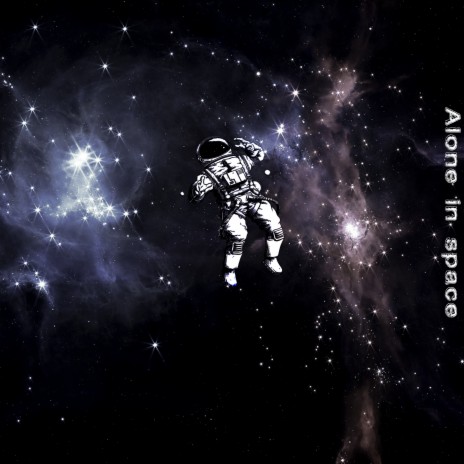 Alone in Space | Boomplay Music