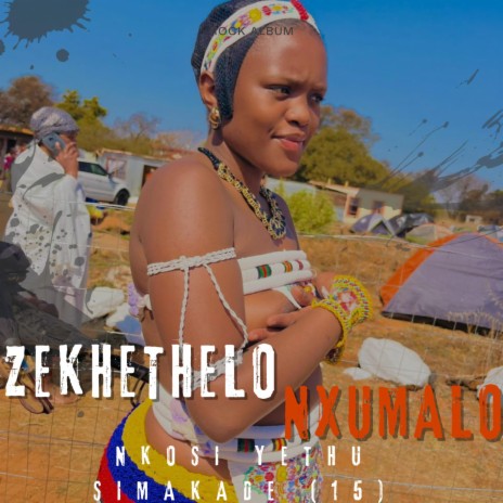 Nkosi Yethu Simakade (15) ft. Zekhethelo Nxumalo
