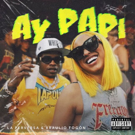 Ay Papi ft. Braulio Fogon | Boomplay Music