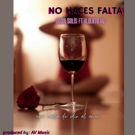 No Haces Falta ft. Alberto AV | Boomplay Music