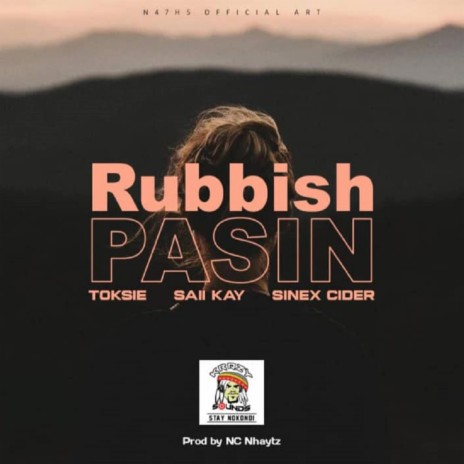 Rabbish Pasin ft. Saii Kay, Sinex Cider & Toksie | Boomplay Music