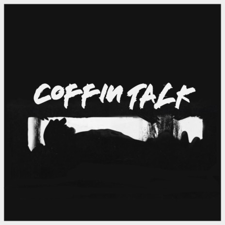 Coffin Talk