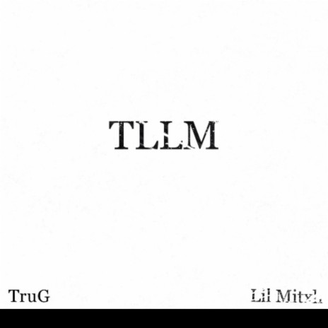 TLLM ft. Lil Mitxh