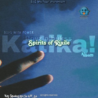 Spirits Of Rixile(Boyz with PoweR Edition)