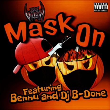 Mask On ft. Bennu & Dj B-done | Boomplay Music