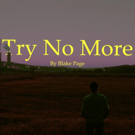 Try No More