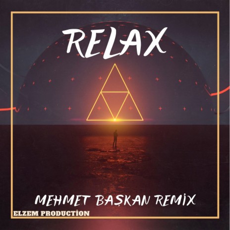 Relax (Mehmet Başkan Remix) | Boomplay Music
