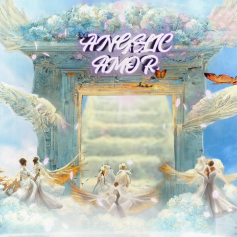 Angelic Amor | Boomplay Music