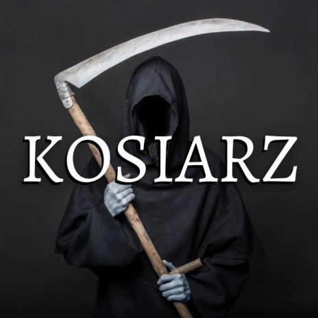 KOSIARZ | Boomplay Music