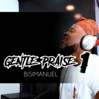 Gentle Praise 1