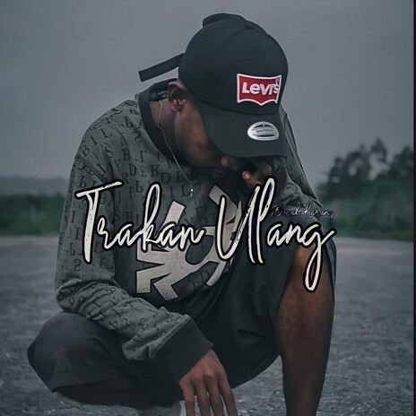 Trakan Ulang | Boomplay Music