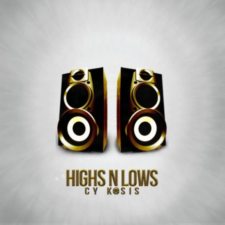Highs N Lows | Boomplay Music