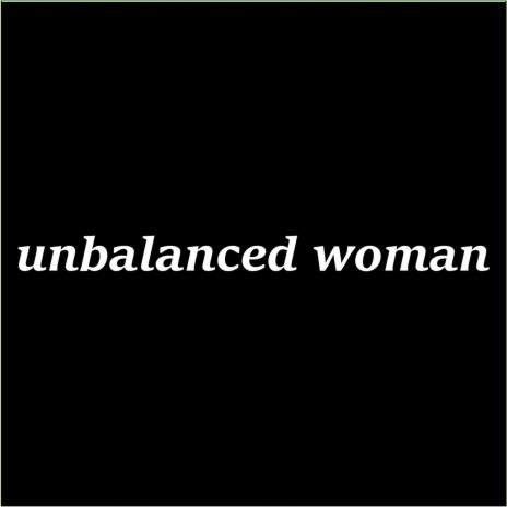 unbalanced woman
