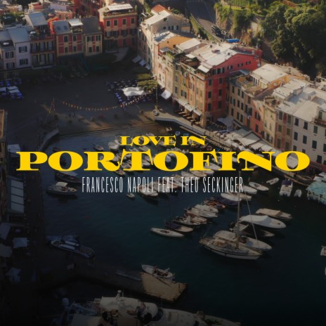 Love in Portofino ft. Theo Seckinger | Boomplay Music