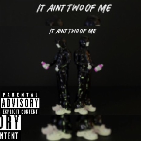 It Aint Two Of Me ft. Colt Benji | Boomplay Music