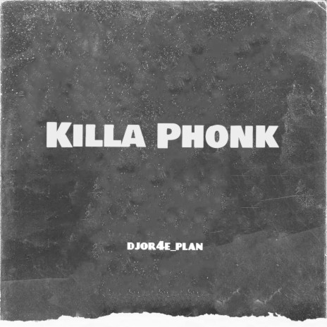 Killa Phonk