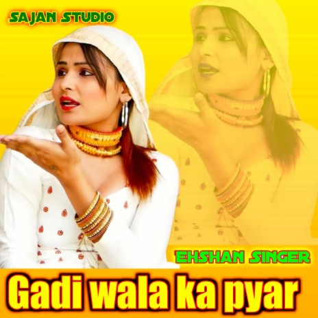 Gadi wala ka pyar | Boomplay Music