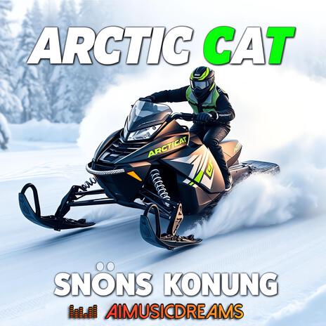 Arctic Cat - Snöns Konung