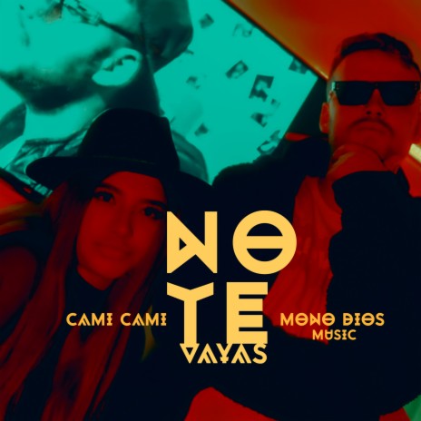 No Te Vayas ft. Camicami | Boomplay Music