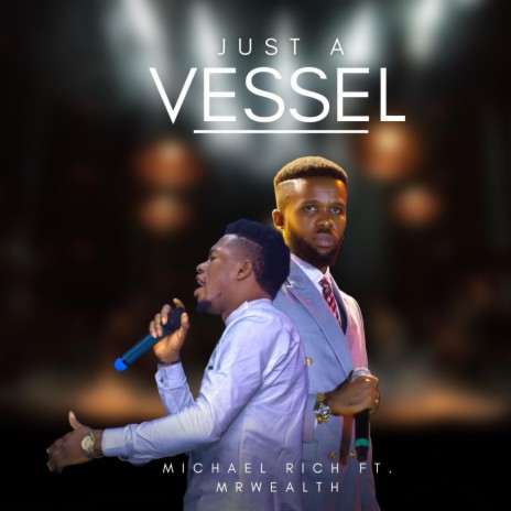 Just A Vessel ft. Mr Wealth | Boomplay Music