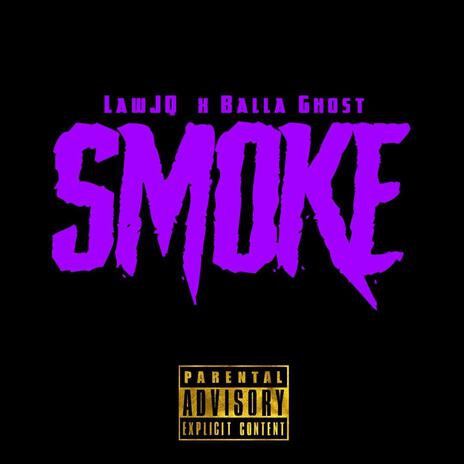 Smoke ft. LawJQ | Boomplay Music