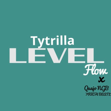 Level Flow ft. Quajo NGB | Boomplay Music