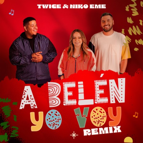 A Belén Yo Voy (Remix) ft. Niko Eme | Boomplay Music