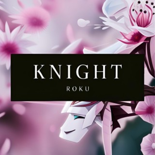 Knight lyrics | Boomplay Music
