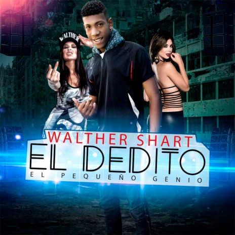 El Dedito ft. Walther Shart | Boomplay Music